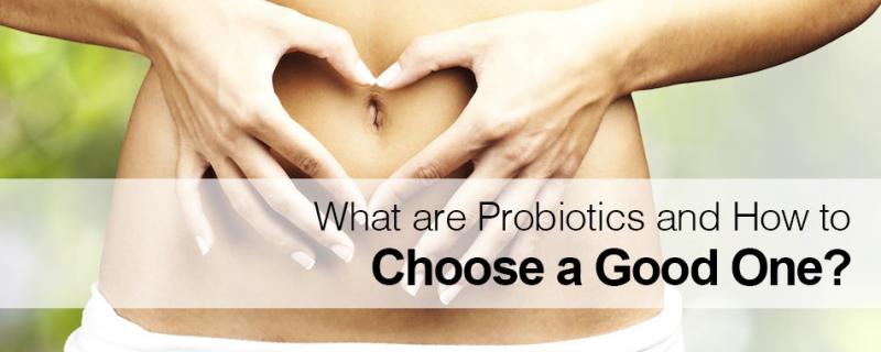 What are probiotics and how to choose a good one?
