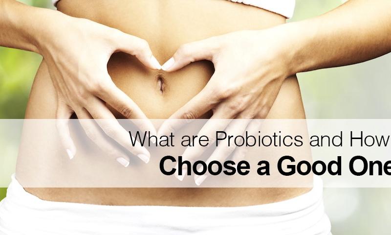 What are probiotics and how to choose a good one?